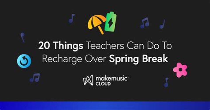 Do Teachers Toil During Spring Break?